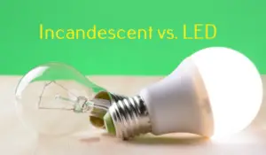 Incandescent vs. LED